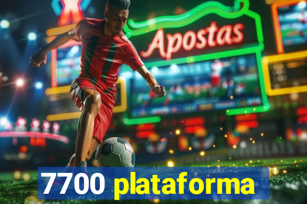 7700 plataforma